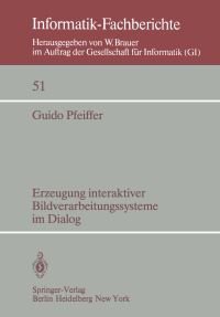 Book Cover for Erzeugung Interaktiver Bildverarbeitungssysteme Im Dialog by G Pfeiffer