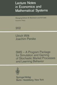 Book Cover for SMS — A Program Package for Simulation and Gaming of Stochastic Market Processes and Learning Behavior by U Witt, J Perske