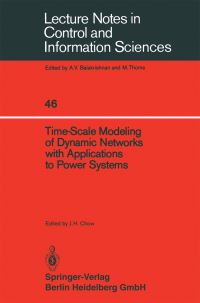 Book Cover for Time-Scale Modeling of Dynamic Networks With Applications to Power Systems by J H Chow