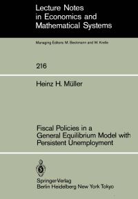 Book Cover for Fiscal Policies in a General Equilibrium Model With Persistent Unemployment by HH Müller