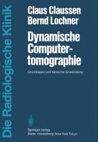 Book Cover for Dynamische Computertomographie by C Claussen, B Lochner