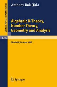Book Cover for Algebraic K-Theory, Number Theory, Geometry and Analysis by Anthony Bak