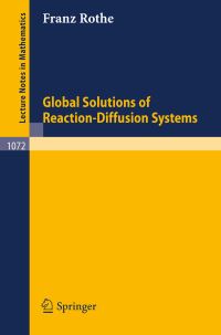 Book Cover for Global Solutions of Reaction-Diffusion Systems by Franz Rothe