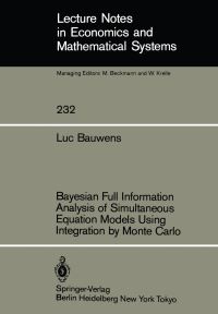 Book Cover for Bayesian Full Information Analysis of Simultaneous Equation Models Using Integration by Monte Carlo by L Bauwens