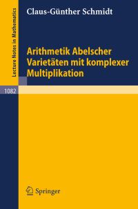Book Cover for Arithmetik Abelscher Varietäten Mit Komplexer Multiplikation by CG Schmidt