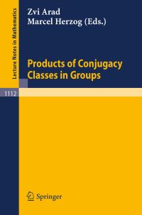 Book Cover for Products of Conjugacy Classes in Groups by Zvi Arad, Marcel Herzog