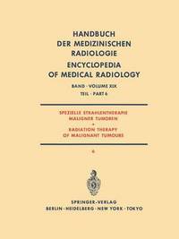 Book Cover for Spezielle Strahlentherapie Maligner Tumoren Teil 6/ Radiation Therapy of Malignant Tumours Part 6 by C Glanzmann, P Gutjahr, W Hellriegel, HW Hoffmanns, J Kutzner, UM Lütolf, HD Piroth