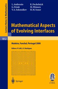 Book Cover for Mathematical Aspects of Evolving Interfaces by EuroSummer School on Mathematical Aspects of Evolving Interfaces, Luigi Ambrosio, P Colli, JoséFrancisco Rodrigues