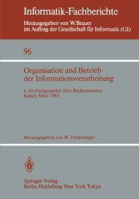 Book Cover for Organisation Und Betrieb Der Informationsverarbeitung by Werner Dirlewanger
