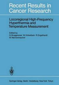 Book Cover for Locoregional High-Frequency Hyperthermia and Temperature Measurement by G Bruggmoser, W Hinkelbein, R Engelhardt, M Wannenmacher