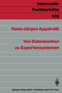 Book Cover for Von Datenbanken Zu Expertensystemen by HansJürgen Appelrath