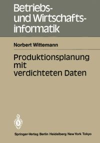 Book Cover for Produktionsplanung Mit Verdichteten Daten by Norbert Wittemann