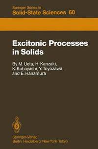 Book Cover for Excitonic Processes in Solids by Masayasu Ueta, Hiroshi Kanzaki, Koichi Kobayashi, Yutaka Toyozawa, Eiichi Hanamura