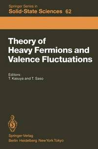 Book Cover for Theory of Heavy Fermions and Valence Fluctuations by Tadao Kasuya, Tetsuro Saso