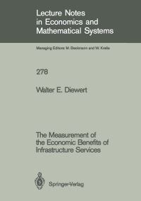 Book Cover for The Measurement of the Economic Benefits of Infrastructure Services by Walter E Diewert