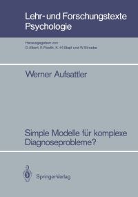 Book Cover for Simple Modelle Für Komplexe Diagnoseprobleme? by Werner Aufsattler