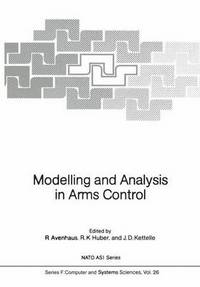 Book Cover for Modelling and Analysis in Arms Control by Rudolf Avenhaus, Reiner K Huber, John D Kettelle