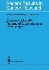 Book Cover for Combined Modality Therapy of Gastrointestinal Tract Cancer by Peter Michael Schlag, Peter Hohenberger, Urs Metzger