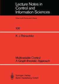 Book Cover for Multivariable Control a Graph-Theoretic Approach by Kurt J Reinschke, Kurt Reinschke