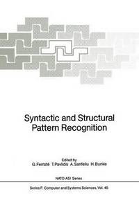 Book Cover for Syntactic and Structural Pattern Recognition by Gabriel Ferrate, Theo Pavlidis, Alberto Sanfeliu, Horst Bunke