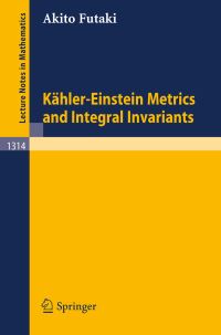 Book Cover for Kähler-Einstein Metrics and Integral Invariants by Akito Futaki