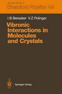Book Cover for Vibronic Interactions in Molecules and Crystals by Isaac Bersuker, Victor Polinger