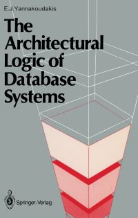 Book Cover for The Architectural Logic of Database Systems by E J Yannakoudakis