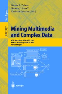 Book Cover for Mining Multimedia and Complex Data by Osmar Zaïane, Simeon J Simoff, Chabane Djeraba