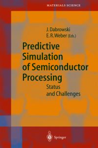 Book Cover for Predictive Simulation of Semiconductor Processing by Jarek Dabrowski, Eicke R Weber
