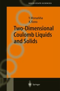 Book Cover for Two-Dimensional Coulomb Liquids and Solids by IU. P. Monarkha, Kimitoshi Kono