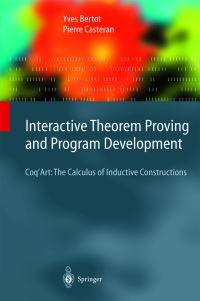 Book Cover for Interactive Theorem Proving and Program Development by Yves Bertot, P Castéran