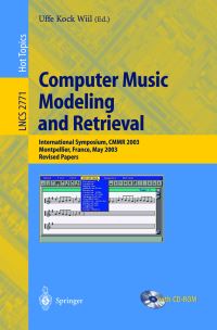 Book Cover for Computer Music Modeling and Retrieval by CMMR Symposium, Uffe Kock Wiil
