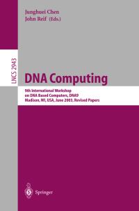 Book Cover for DNA Computing by International Workshop on DNABased Computers, Junghuei Chen, J H Reif
