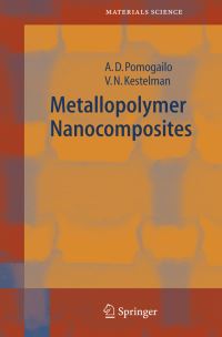 Book Cover for Metallopolymer Nanocomposites by A D Pomogailo, V N Kestelman