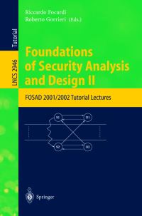 Book Cover for Foundations of Security Analysis and Design II by International School on Foundations of Security Analysis and Design, Riccardo Focardi, Roberto Gorrieri