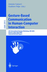 Book Cover for Gesture-Based Communication in Human-Computer Interaction by International Gesture Workshop, Antonio Camurri, Gualtiero Volpe