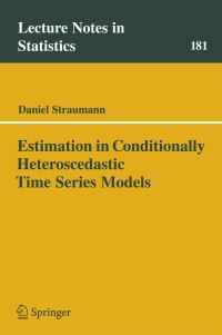 Book Cover for Estimation in Conditionally Heteroscedastic Time Series Models by Daniel Straumann