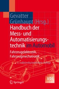 Book Cover for Handbuch Der Mess- Und Automatisierungstechnik Im Automobil by HansJürgen Gevatter, HeinzBernhard Abel, Ulrich Grünhaupt, HeinrichJochen Blume, Klaus Skabrond, Helmut Beikirch, Sabine Boller, Georg Frey, Dieter Kraft, Wikhart Löhr, Henning Meyer, Oliver Predelli,