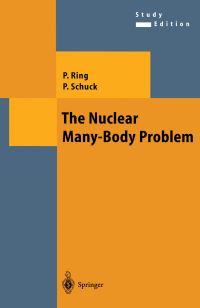 Book Cover for The Nuclear Many-Body Problem by Peter Ring, Peter Schuck