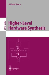 Book Cover for Higher Level Hardware Synthesis by Richard Sharp