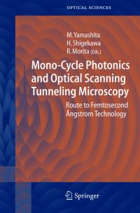 Book Cover for Mono-Cycle Photonics and Optical Scanning Tunneling Microscopy by M Yamashita, H Shigekawa, R Morita