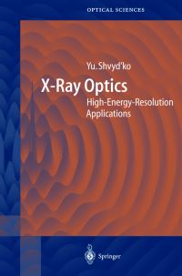 Book Cover for X-Ray Optics by Yuri Shvydko