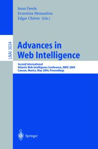 Book Cover for Advances in Web Intelligence by International Atlantic Web Intelligence Conference, Jesus Favela, Ernestina Menasalvas, Edgar Chávez