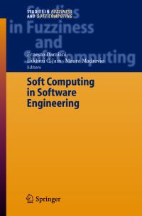 Book Cover for Soft Computing in Software Engineering by Ernesto Damiani, L C Jain, M Madravio