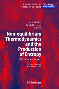 Book Cover for Non-Equilibrium Thermodynamics and the Production of Entropy by A Kleidon, R D Lorenz