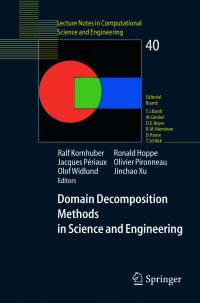 Book Cover for Domain Decomposition Methods in Science and Engineering by Ralf Kornhuber, Ronald W Hoppe, Jacques Periaux, Olivier Pironneau, Olof Widlund, Jinchao Xu