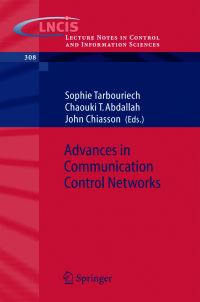 Book Cover for Advances in Communication Control Networks by Sophie Tarbouriech, C T Abdallah, John Nelson Chiasson