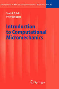 Book Cover for Introduction to Computational Micromechanics by Tarek I Zohdi, Peter Wriggers