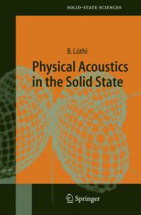 Book Cover for Physical Acoustics in the Solid State by Bruno Lüthi