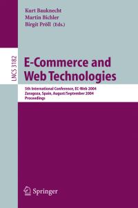Book Cover for E-Commerce and Web Technologies by Kurt Bauknecht, Martin Bichler, Birgit Pröll